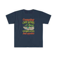 Camping Like Being Homeless Softstyle T-Shirt