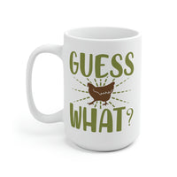 Guess What White Ceramic Mug