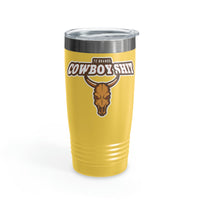 Cowboy Shit Supervisor Ringneck Tumbler, 20oz