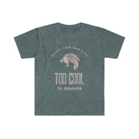 Too Cool Unisex Softstyle T-Shirt