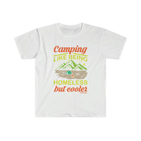 Camping Like Being Homeless Unisex Softstyle T-Shirt