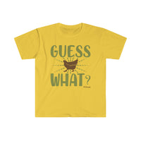 Guess What? Unisex Softstyle T-Shirt