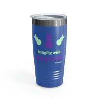 Hanging with my Peeps Ringneck Tumbler, 20oz