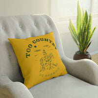 Too Country Cushion