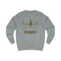 Be Cowboy Men's Sweatshirt