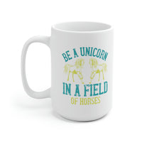 Be a Unicorn White Ceramic Mug