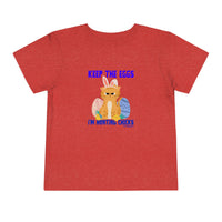 Keep the Eggs I'm Hunting Chics Toddler Short Sleeve Tee