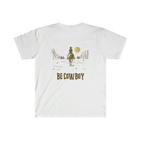 Be Cowboy Unisex Softstyle T-Shirt