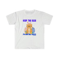 Keep the Eggs I'm Hunting Chics Softstyle T-Shirt