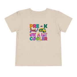 Too Cool Pre K Just Got Cooler Toddler Short Sleeve Tee