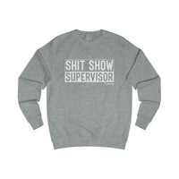 Shit Show Supervisor Men's Sweatshirt