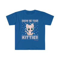 Show me your kitties Softstyle T-Shirt