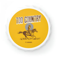 Too Country Branded Bottle Opener