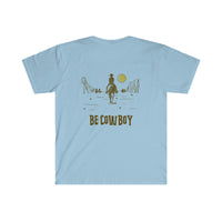 Be Cowboy Unisex Softstyle T-Shirt