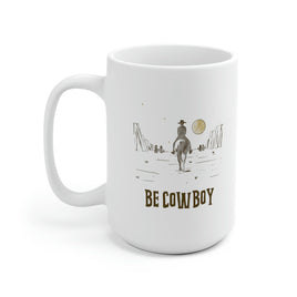 Be Cowboy White Ceramic Mug