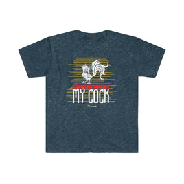 Stop Staring at my Cock Unisex Softstyle T-Shirt