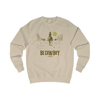 Be Cowboy Men's Sweatshirt