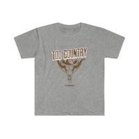 Too Country Skull Unisex Softstyle T-Shirt