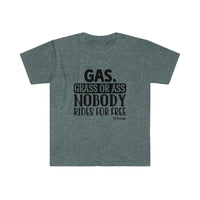 No Body Rides for Free Softstyle T-Shirt