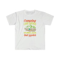 Camping Like Being Homeless Softstyle T-Shirt