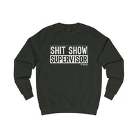 Shit Show Supervisor Men's Sweatshirt