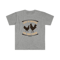 Life is Better on the Farm Unisex Softstyle T-Shirt