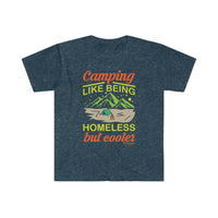 Camping Like Being Homeless Unisex Softstyle T-Shirt