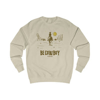 Be Cowboy Men's Sweatshirt