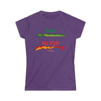 Fun - No Fun Women's Softstyle Tee