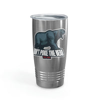 Don't Poke the Bear Ringneck Tumbler, 20oz