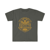 Don't Bother me While I'm Fishing Unisex Softstyle T-Shirt