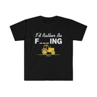 I'd Rather be F***ing Softstyle T-Shirt