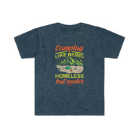 Camping Like Being Homeless Softstyle T-Shirt