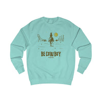 Be Cowboy Men's Sweatshirt