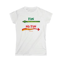 Fun - No Fun Women's Softstyle Tee