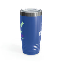 Hanging with my Peeps Ringneck Tumbler, 20oz