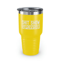 Sh*t Show Suprvisor Ringneck Tumbler, 30oz