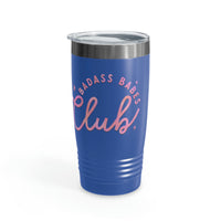 Bad Ass Babes Ringneck Tumbler, 20oz