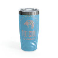 Too Cool Ringneck Tumbler, 20oz