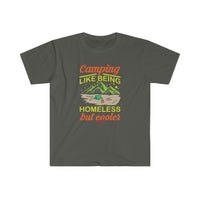 Camping Like Being Homeless Softstyle T-Shirt