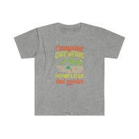 Camping Like Being Homeless Softstyle T-Shirt