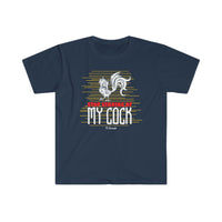 Stop Staring at my Cock Unisex Softstyle T-Shirt