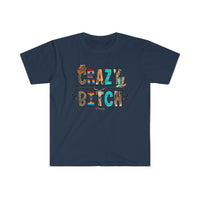 Crazy Bit@h Softstyle T-Shirt