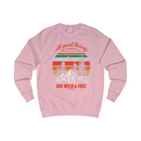 All Good Things are Wild and Free Men's Sweatshirt