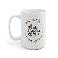 He is Risen White Ceramic Mug