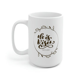 He is Risen White Ceramic Mug