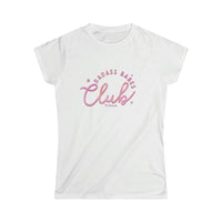 Bad Ass Babes Club Women's Softstyle Tee