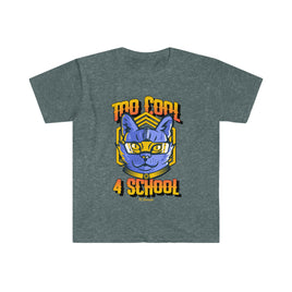 Too Cool for School Unisex Softstyle T-Shirt