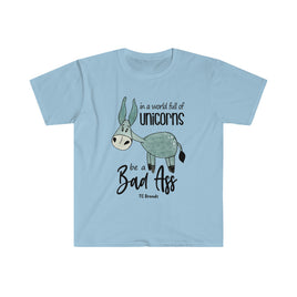 In a World of Unicorns be a Bass Ass Softstyle T-Shirt