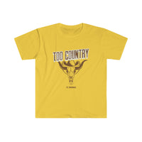 Too Country Skull Unisex Softstyle T-Shirt